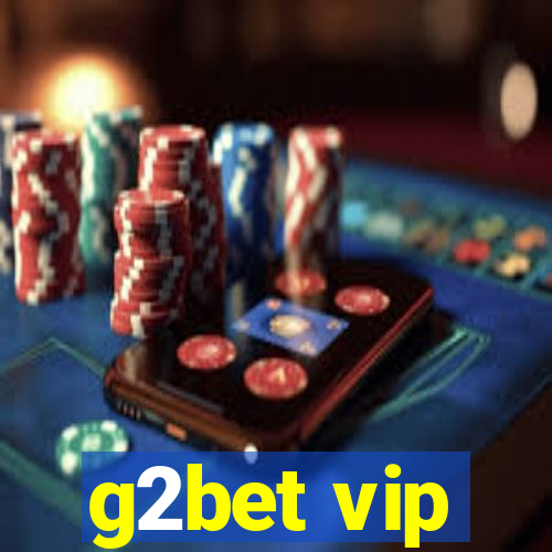 g2bet vip